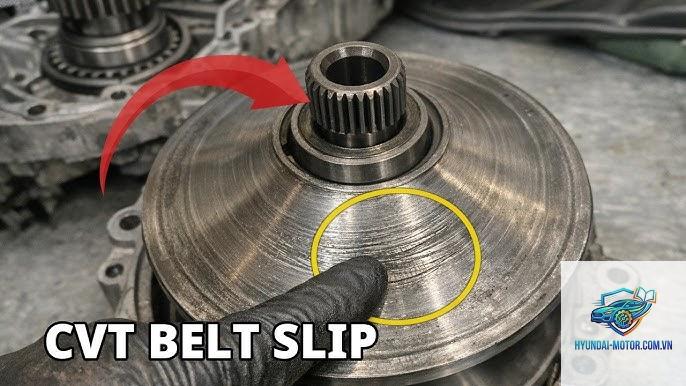cvt belt slipping là gì - Hình 3