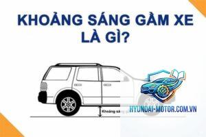 khoảng sáng gầm xe là gì