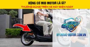 mid motor là gì