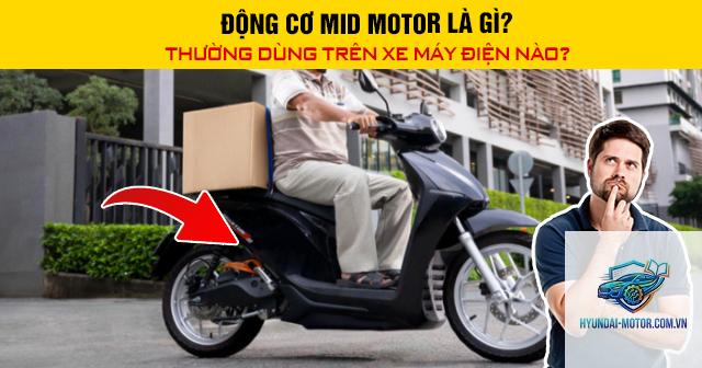 mid motor là gì