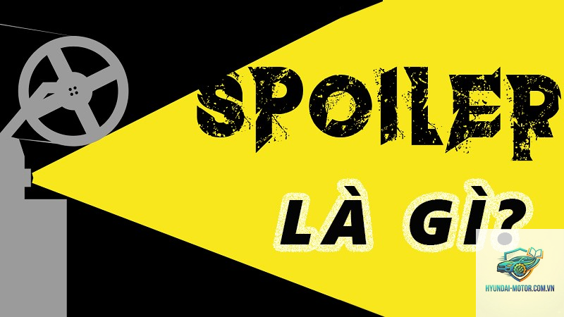 spoiler là gì - Hình 2