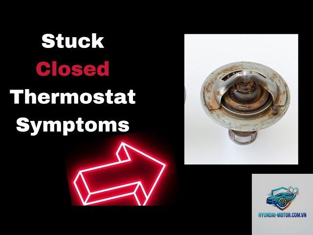 thermostat stuck closed là gì