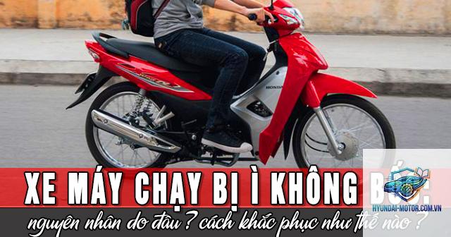 xe máy bị ì máy