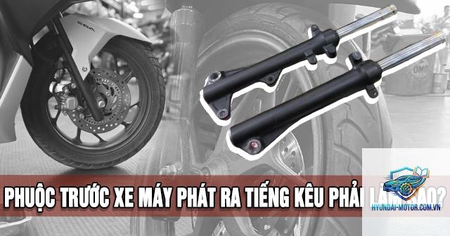 xe máy bị kêu từ phuộc