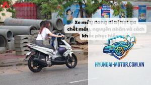 xe máy bị mất ga