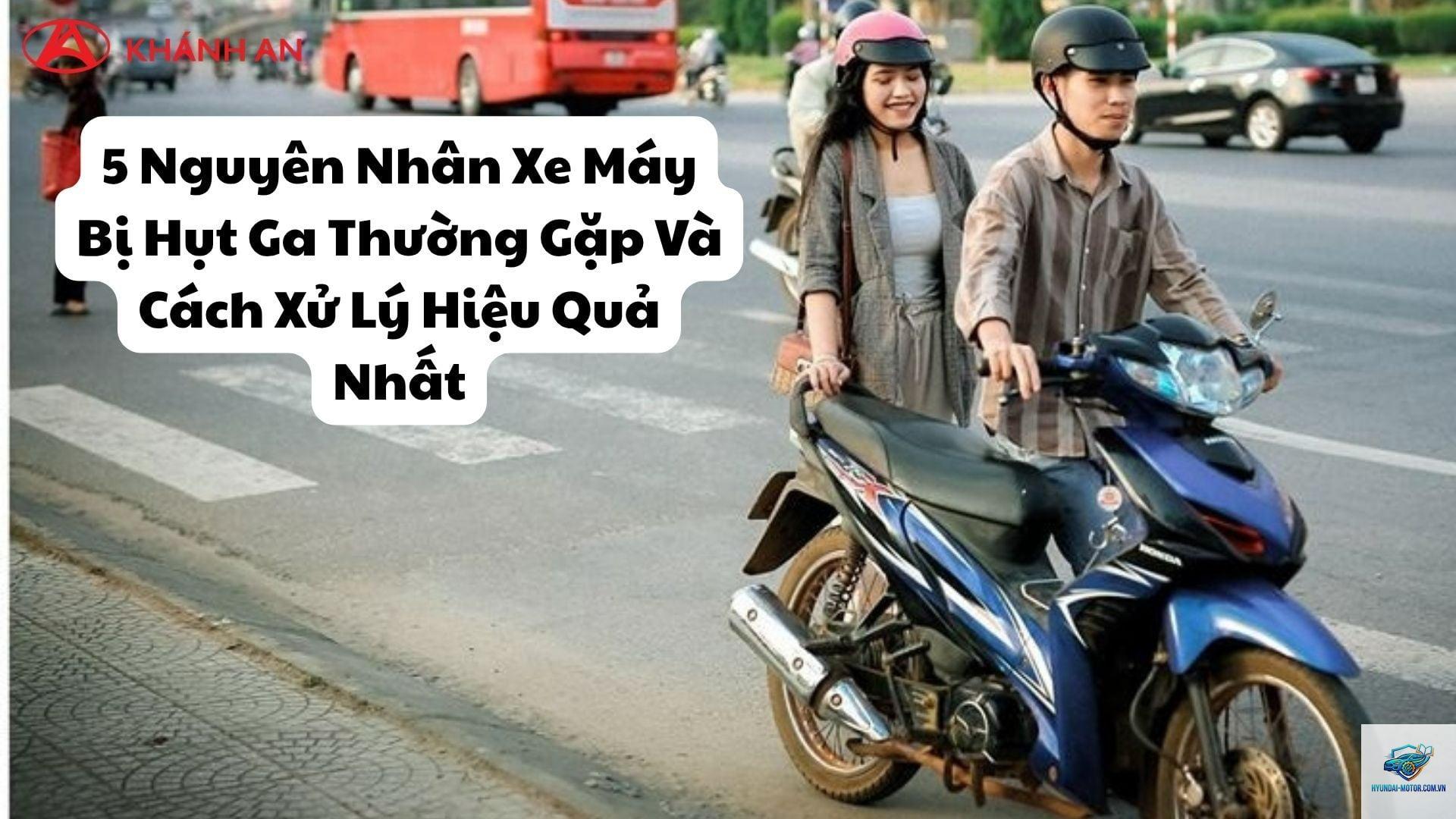 xe máy bị yếu máy khi ga lớn - Hình 2