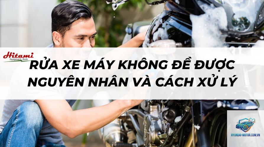 xe máy không đề được sau khi rửa xe - Hình 4