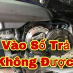Xe máy không trả số được – Nguyên nhân, cách khắc phục và những điều cần biết xe máy không trả số