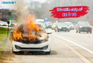 Bảo hiểm cháy nổ ô tô