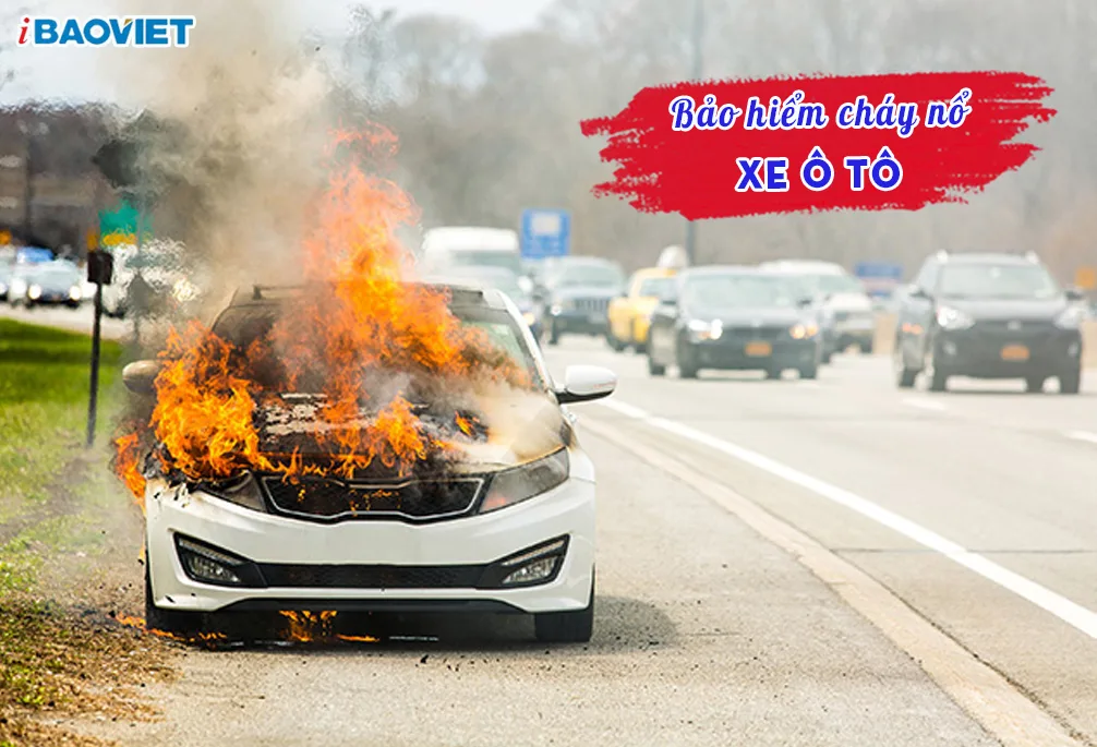 Bảo hiểm cháy nổ ô tô