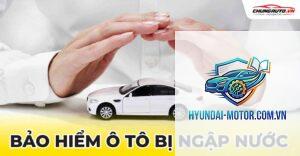 Bảo hiểm có đền khi xe bị ngập lụt không