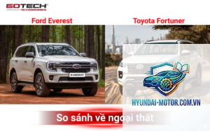 So sánh Ford Everest và Toyota Fortuner