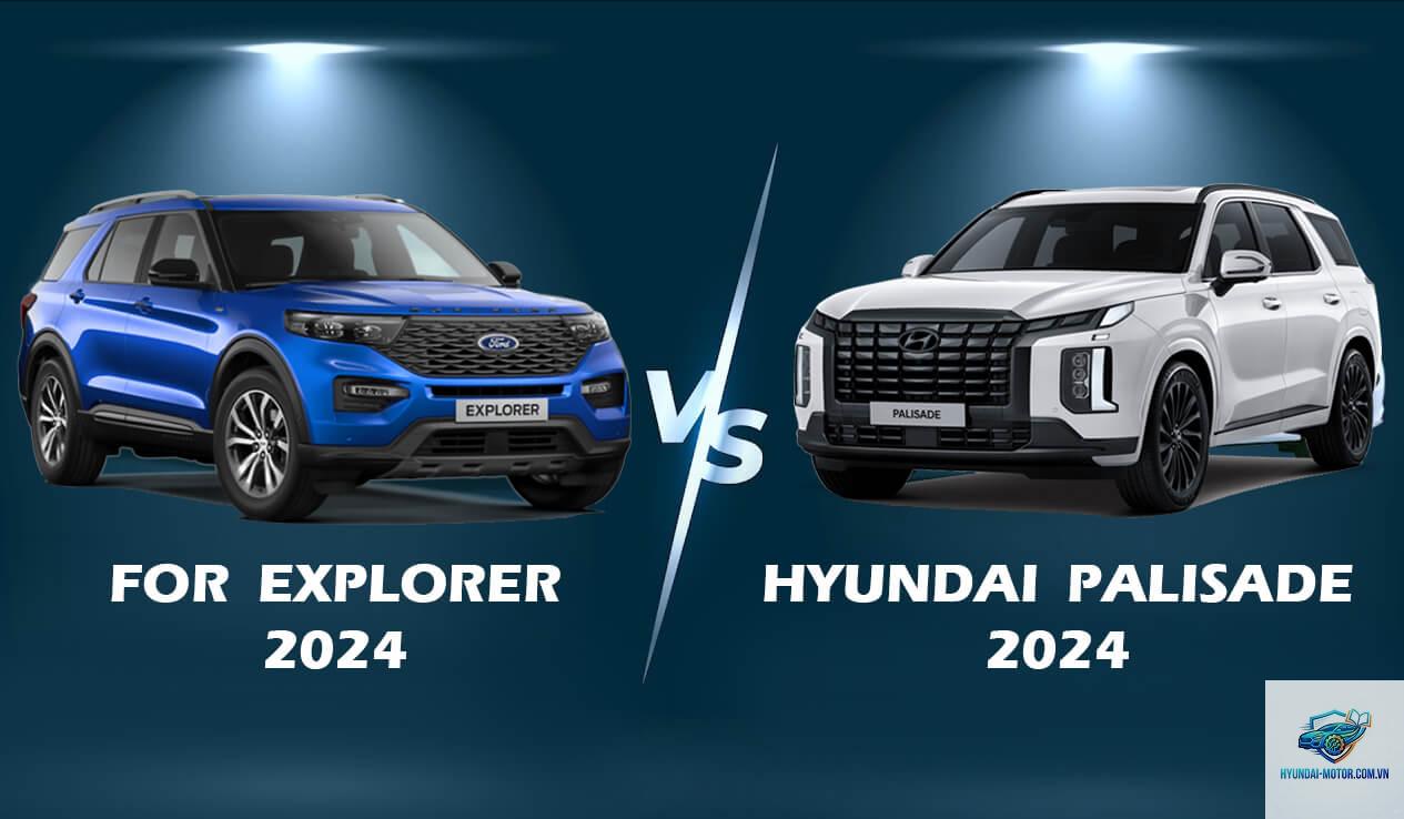 So sánh Ford Explorer và Hyundai Palisade - Hình 1