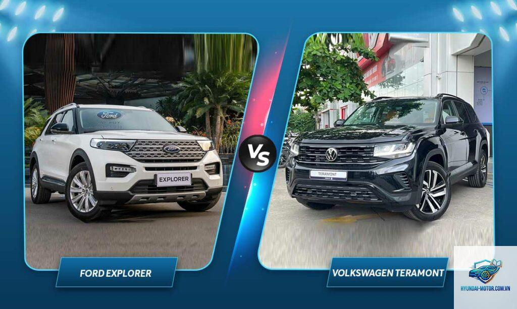 So sánh Ford Explorer và Volkswagen Teramont