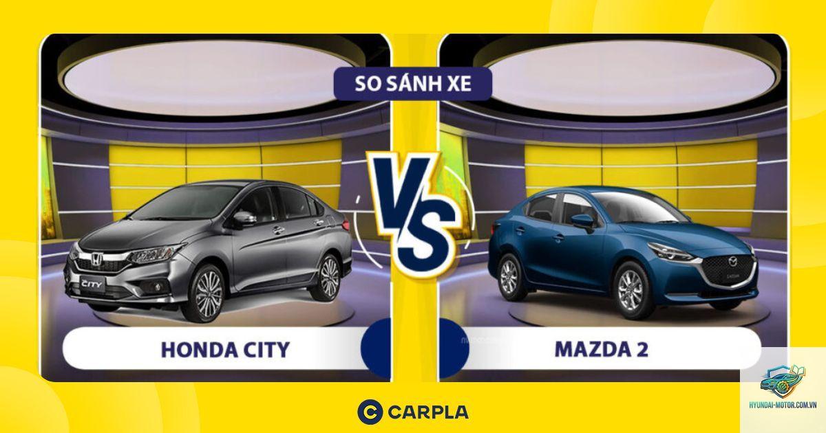 So sánh Honda City và Mazda2 Sedan - Hình 3
