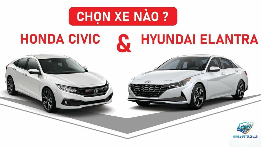 So sánh Honda Civic và Hyundai Elantra