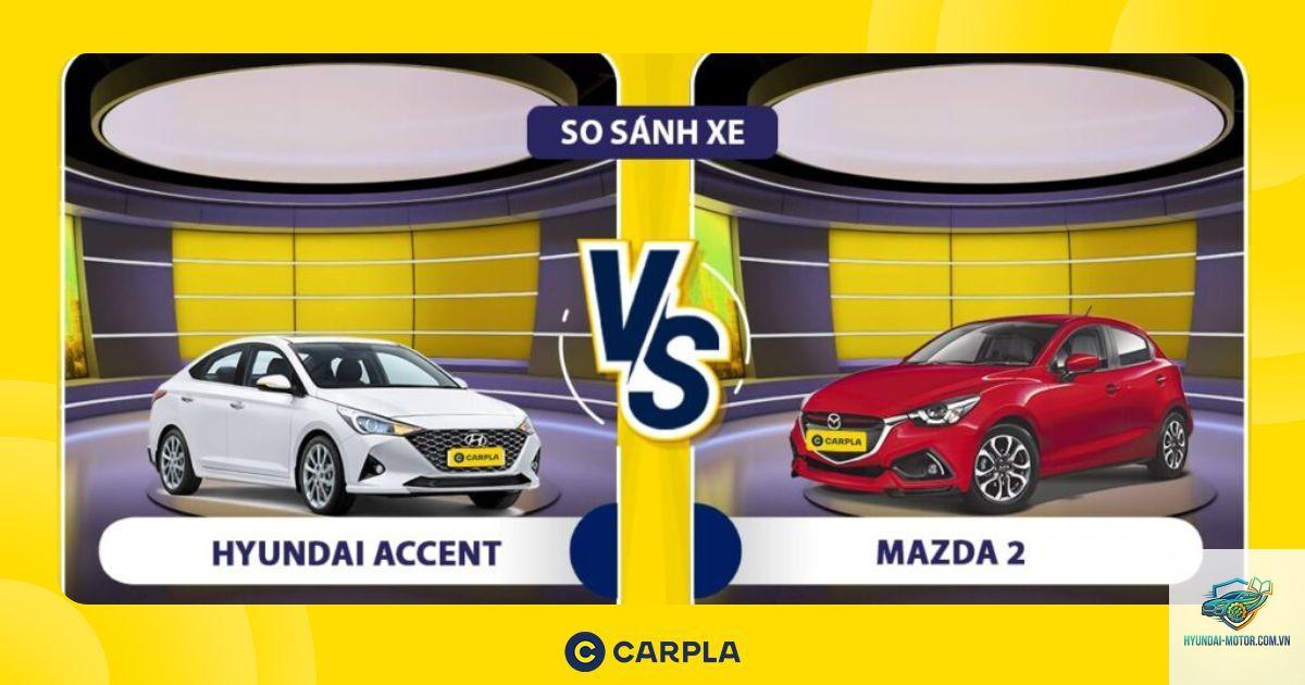 So sánh Hyundai Accent và Mazda2 Sedan - Hình 2