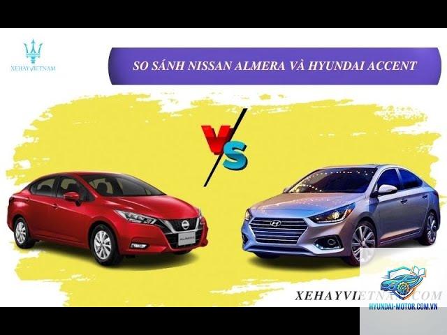 So sánh Hyundai Accent và Nissan Almera - Hình 3