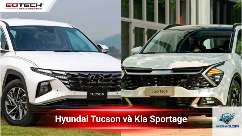 So sánh Hyundai Tucson và Kia Sportage