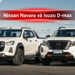 So sánh Isuzu D-Max và Nissan Navara: Xe bán tải nào đáng mua nhất 2025? So sánh Isuzu D-Max và Nissan Navara