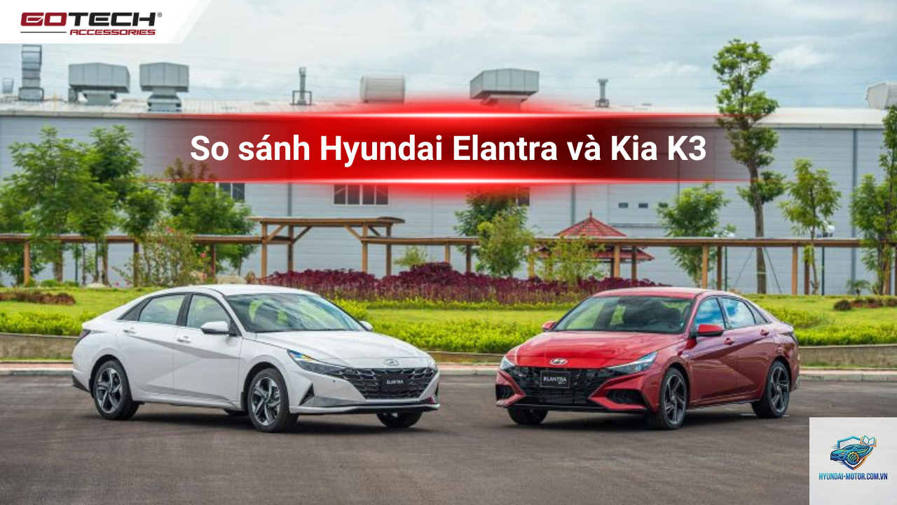 So sánh Kia K3 và Hyundai Elantra - Hình 3