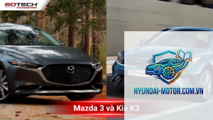 So sánh Kia K3 và Mazda3
