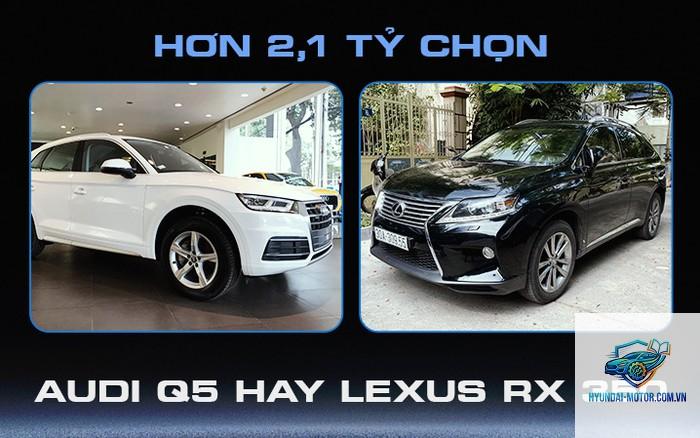So sánh Lexus RX và Audi Q5 - Hình 5