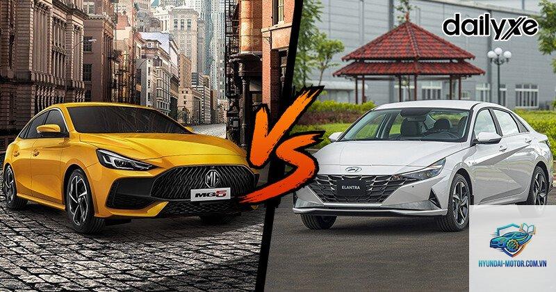 So sánh MG5 và Hyundai Elantra