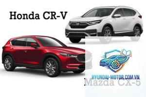 So sánh Mazda CX-5 và Honda CR-V