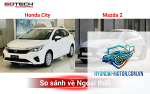 So sánh Mazda2 và Honda City