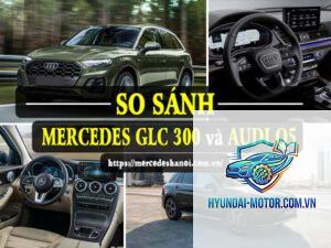 So sánh Mercedes GLC và Audi Q5