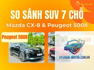 So sánh Peugeot 5008 và Mazda CX-8