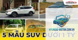 So sánh SUV dưới 1 tỷ