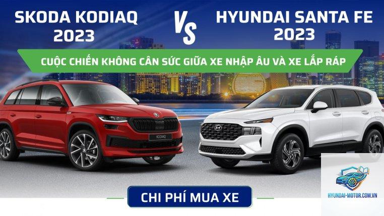 So sánh Skoda Kodiaq và Hyundai Santa Fe - Hình 1