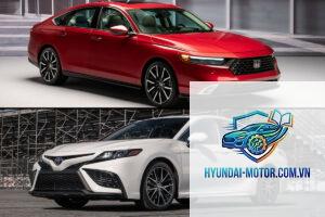 So sánh Toyota Camry và Honda Accord