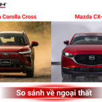 So sánh Toyota Corolla Cross và Mazda CX-30: Lựa chọn nào phù hợp nhất năm 2025? So sánh Toyota Corolla Cross và Mazda CX-30