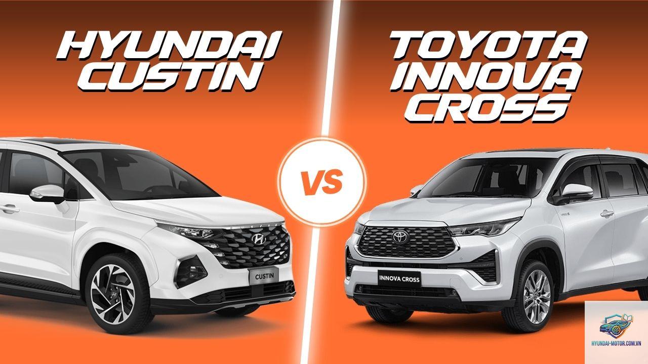 So sánh Toyota Innova Cross và Hyundai Custin - Hình 1