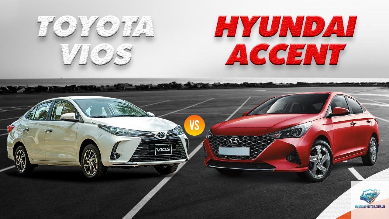 So sánh Toyota Vios và Hyundai Accent - Hình 1