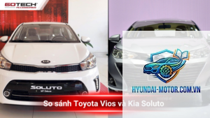So sánh Toyota Vios và Kia Soluto