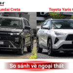So sánh Toyota Yaris Cross và Hyundai Creta