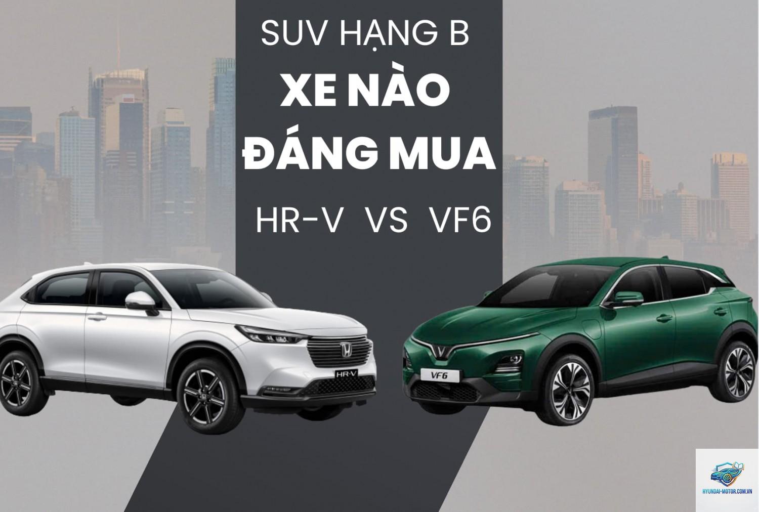 So sánh VinFast VF 6 và Honda HR-V - Hình 1