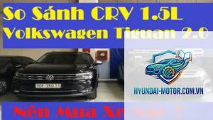 So sánh Volkswagen Tiguan và Honda CR-V