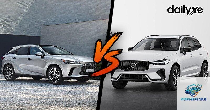 So sánh Volvo XC60 và Lexus RX