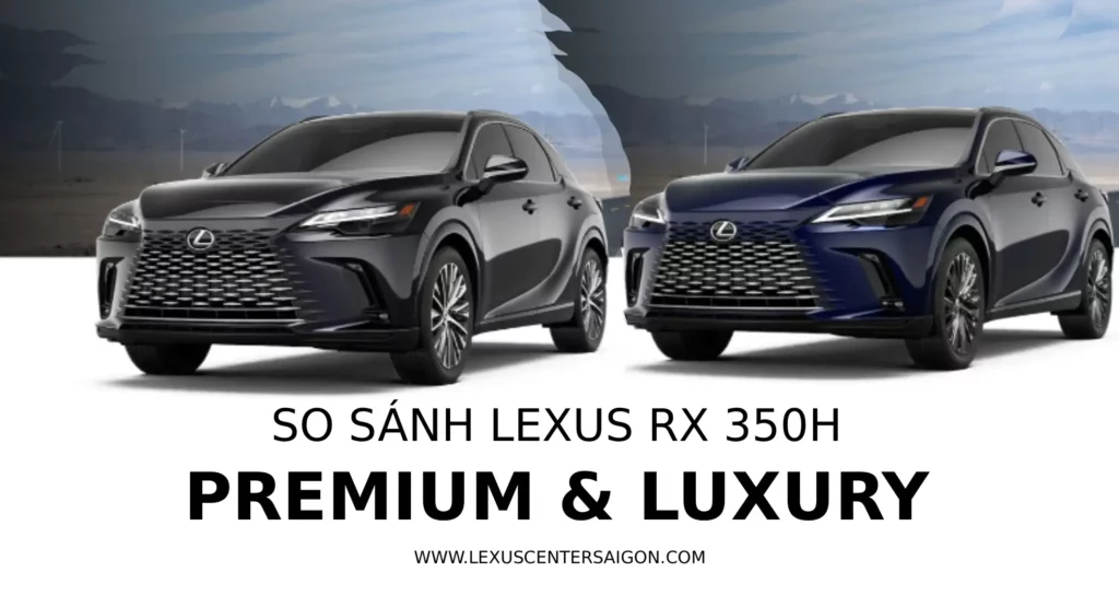 So sánh phiên bản Premium và Luxury