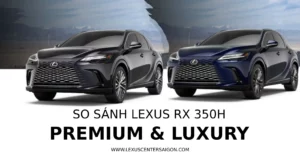 So sánh phiên bản Premium và Luxury