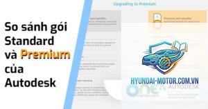So sánh phiên bản Standard và Premium