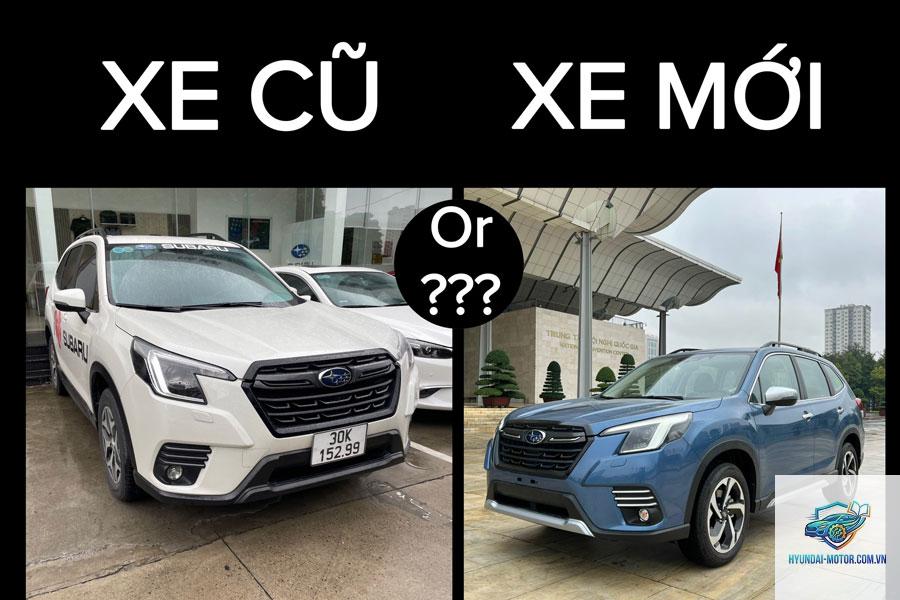 So sánh xe mới và xe cũ