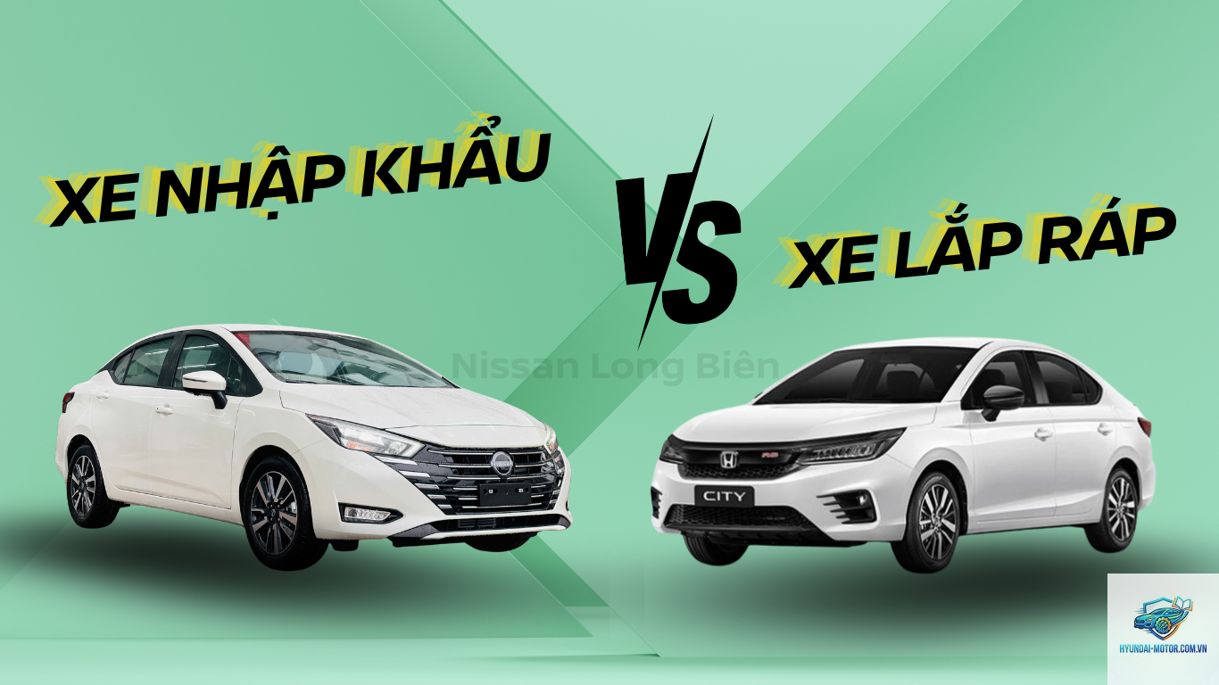 So sánh xe nhập khẩu và xe lắp ráp - Hình 2