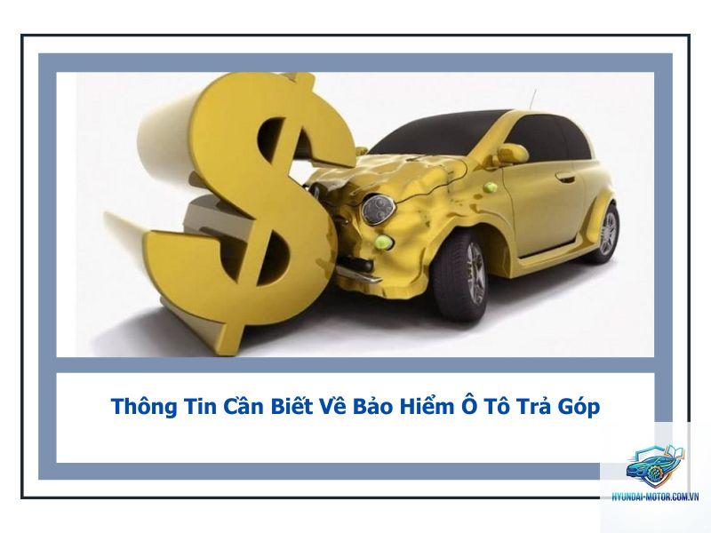Xe đang trả góp nên mua bảo hiểm nào