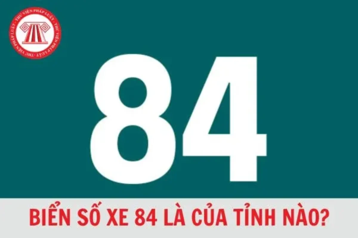 biển số xe 84 ở đâu - Hình 4
